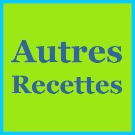 Autres recettes